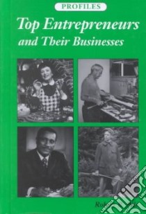 Top Entrepreneurs and Their Businesses libro in lingua di Pile Robert B.