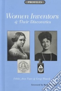 Women Inventors & Their Discoveries libro in lingua di Vare Ethlie Ann, Ptacek Greg