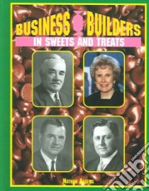 Business Builders In Sweets and Treats libro in lingua di Aaseng Nathan