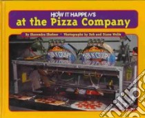 How It Happens at the Pizza Company libro in lingua di Shofner Shawndra
