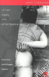 Of Men, Ropes and Remembrance libro in lingua di Townsend Larry