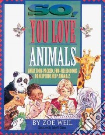 So You Love Animals libro in lingua di Not Available (NA)