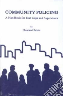 Community Policing libro in lingua di Rahtz Howard, Rahtz Howad