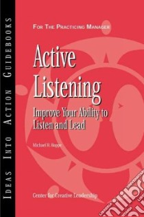 Active Listening libro in lingua di Hoppe Michael H.