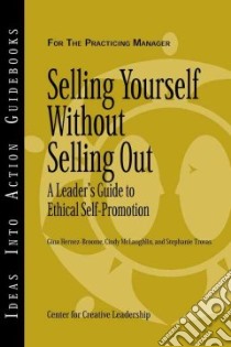 Selling Yourself Without Selling Out libro in lingua di Hernez-broome Gina, Mclaughlin Cindy, Trovas Stephanie
