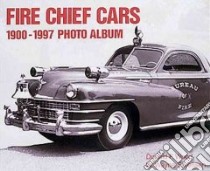 Fire Chief Cars 1900-1997 Photo Album libro in lingua di Wood Donald F.