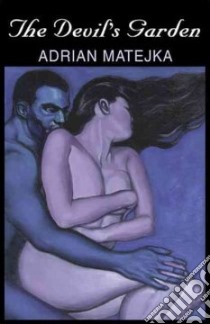 The Devil's Garden libro in lingua di Matejka Adrian