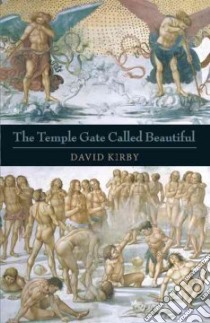 The Temple Gate Called Beautiful libro in lingua di Kirby David