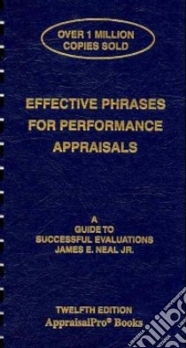 Effective Phrases for Performance Appraisals libro in lingua di Neal James E. Jr.
