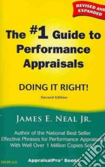 The # 1 Guide to Performane Appraisals libro in lingua di Neal James E. Jr.