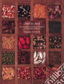 Seed to Seed libro in lingua di Ashworth Suzanne, Whealy Kent