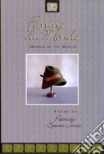 Femme Du Monde Woman of the World libro in lingua di Jones Patricia Spears