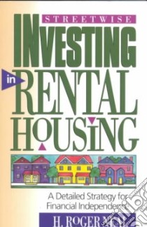 Streetwise Investing in Rental Housing libro in lingua di Neal H. Roger