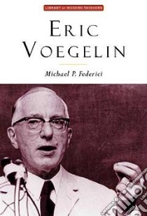 Eric Voegelin libro in lingua di Federici Michael P.