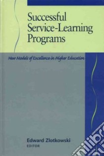 Successful Service Learning Program libro in lingua di Zlotkowski Edward A. (EDT)