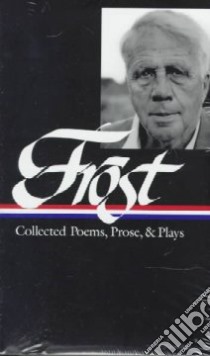 Robert Frost libro in lingua di Frost Robert, Poirier Richard, Richardson Mark