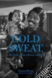 Cold Sweat libro in lingua di Brown Yamma, Fisher Robin Gaby