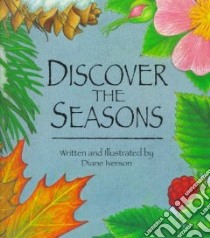Discover the Seasons libro in lingua di Iverson Diane