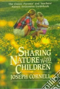 Sharing Nature With Children libro in lingua di Cornell Joseph Bharat