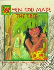 When God Made the Tree libro in lingua di Kroll Virginia L., Collier-Morales Roberta (ILT)