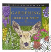 Gardening in Deer Country libro in lingua di Drzewucki Vincent Jr., Colby J. (EDT), Adams Gail (ILT), Adams Lisa (ILT)
