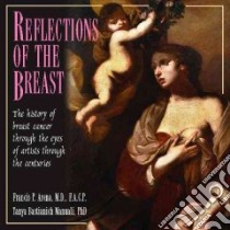Reflections of the Breast libro in lingua di Arena Francis P. M.D., Manuali Tanya Bastianich