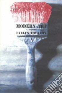 Modern Art libro in lingua di Toynton Evelyn