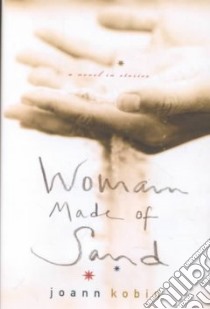 Woman Made of Sand libro in lingua di Kobin Joann
