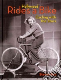 Hollywood Rides A Bike libro in lingua di Rea Steven
