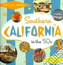 Southern California in the '50s libro in lingua di Phoenix Charles