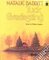 Tuck Everlasting (CD Audiobook) libro in lingua di Babbitt Natalie, Hughes Melissa (NRT)