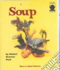 Soup (CD Audiobook) libro in lingua di Peck Robert Newton, Purinton Amon (NRT)