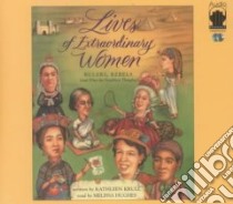 Lives of Extraordinary Women (CD Audiobook) libro in lingua di Krull Kathleen, Hughes Melissa (NRT)