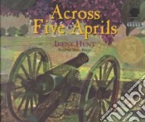 Across Five Aprils (CD Audiobook) libro in lingua di Hunt Irene, Bregy Terry (NRT)