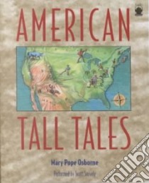 American Tall Tales (CD Audiobook) libro in lingua di Osborne Mary Pope, Snively Scott (NRT)