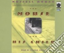 The Mouse & His Child (CD Audiobook) libro in lingua di Hoban Russell, Dufris William (NRT)