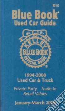 Kelley Blue Book Used Car Guide, 1994-2008 Models libro in lingua di Kelley Blue Book
