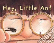 Hey, Little Ant libro in lingua di Hoose Philip M., Hoose Hannah, Tilley Debbie (ILT)