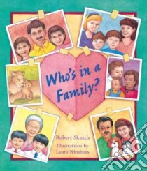 Who's in a Family? libro in lingua di Skutch Robert, Nienhaus Laura (ILT)