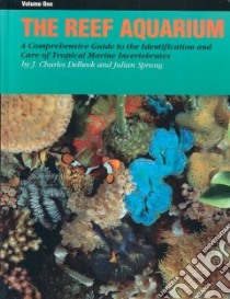 The Reef Aquarium libro in lingua di Delbeek J. Charles, Sprung Julian, Delbeek Charles