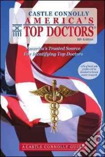 America's Top Doctors libro in lingua di Castle Connolly Medical Ltd (COR)