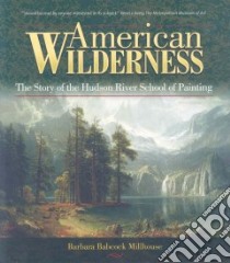 American Wilderness libro in lingua di Millhouse Barbara Babcock, Avery Kevin J. (FRW)