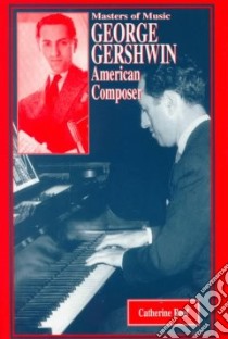 George Gershwin libro in lingua di Reef Catherine