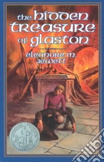 The Hidden Treasure of Glaston libro in lingua di Jewett Eleanore M., Chapman Frederick T. (ILT)