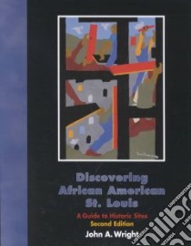 Discovering African American St. Louis libro in lingua di Wright John A.