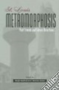 St. Louis Metromorphosis libro in lingua di Terrence Jones (EDT), Jones E. Terrence (EDT), Baybeck Brady (EDT)