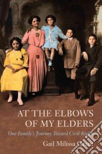 At the Elbows of My Elders libro in lingua di Grant Gail Milissa