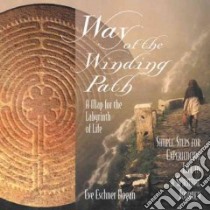 Way of the Winding Path libro in lingua di Hogan Eve Eschner