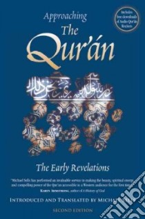 Approaching the Qur'an libro in lingua di Sells Michael Anthony