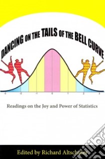 Dancing on the Tails of the Bell Curve libro in lingua di Altschuler Richard (EDT)